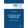 The European Union in the Middle East Peace Process. A Civilian Power?.