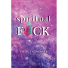 Spiritual as F*ck
