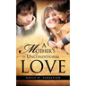 A Mother's Unconditional Love