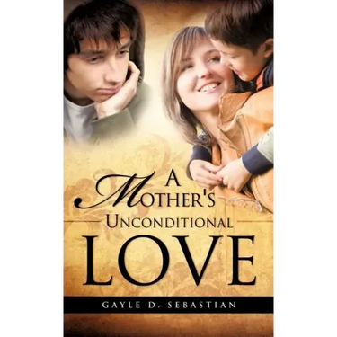 A Mother's Unconditional Love