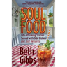 Soul Food: Life-Affirming Stories Served with Side Dishes and Just Desserts