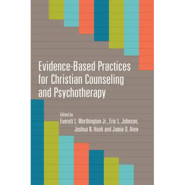 Evidence-Based Practices for Christian Counseling and Psychotherapy