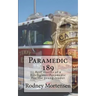 Paramedic 189: Real stories of a firefighter/paramedic for the young reader