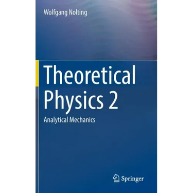 Theoretical Physics 2: Analytical Mechanics