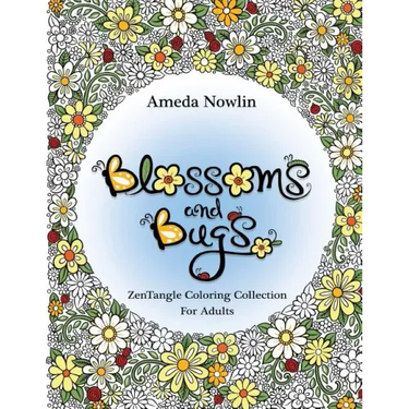 Blossoms and Bugs: ZenTangle Coloring Book for Adults