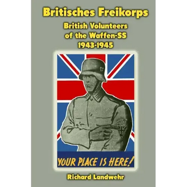 Britisches Freikorps: British Volunteers of the Waffen-SS 1943-1945