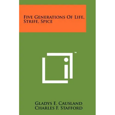 Five Generations of Life, Strife, Spice