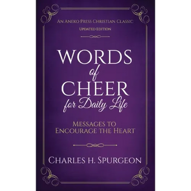 Words of Cheer for Daily Life: Messages to Encourage the Heart