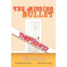 The Missing Bullet