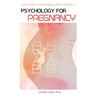 Psychology for Pregnancy: How Your Mental Health During Pregnancy Programs Your Baby