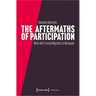The Aftermaths of Participation: Outcomes and Consequences of Participatory Work with Forced Migrants in Museums