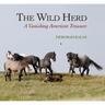 The Wild Herd: A Vanishing American Treasure