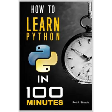 How to Learn Python Programming in 100 Minutes