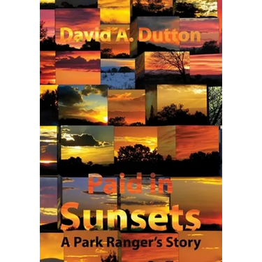 Paid in Sunsets: A Park Ranger's Story