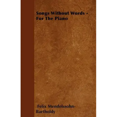 Songs Without Words - For The Piano