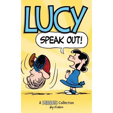 Lucy: Speak Out!: A PEANUTS Collection