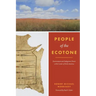 People of the Ecotone: Environment and Indigenous Power at the Center of Early America