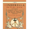 Cinderella Picture Book - Containing Cinderella, Puss in Boots & Valentine and Orson - Illustrated by Walter Crane
