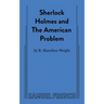 Sherlock Holmes and the American Problem