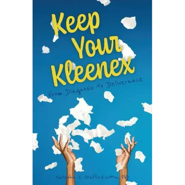 Keep Your Kleenex: From Diagnosis to Deliverance