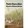 Twelve Years a Slave: Narrative of Solomon Northrup