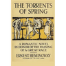 The Torrents of Spring: A Romantic Novel in Honor of the Passing of a Great Race