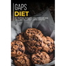 Gaps Diet: 40+ Muffins, Pancakes and Cookie recipes for a healthy and balanced GAPS diet
