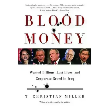 Blood Money: Wasted Billions, Lost Lives, and Corporate Greed in Iraq