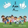 I Am A...: I Am a Princess... I Am a Prince...