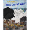 Mosaic Landscape Quilts: Artistic Patchwork
