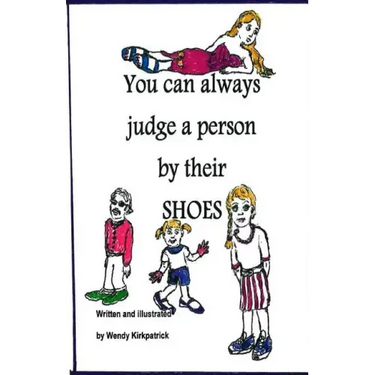 You Can Always Judge a Person By Their Shoes