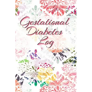Gestational Diabetes Log: Diabetic Glucose Portable 6in x 9in Blood Sugar Logbook With Daily Blood Sugar Records Tracker & Notes