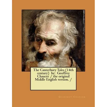 The Canterbury Tales (14th century) by: Geoffrey Chaucer / the original Middle English version. /