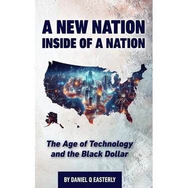 A Nation Inside of a Nation: The Age of Technology and the Black Dollar