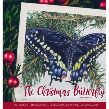 The Christmas Butterfly: A True Story