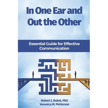 In One Ear and Out the Other: Essential Guide for Effective Communication