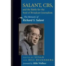 Salant, Cbs, and the Battle for the Soul of Broadcast Journalism: The Memoirs of Richard S. Salant