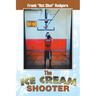 The Ice Cream Shooter