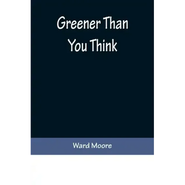 Greener Than You Think