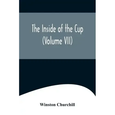 The Inside of the Cup (Volume VII)