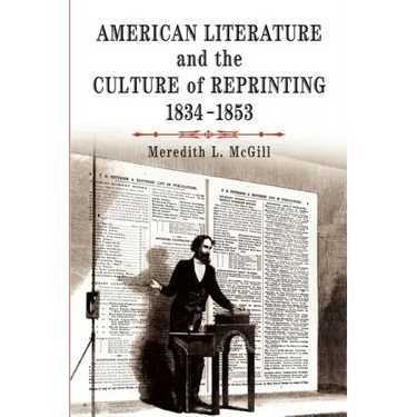 American Literature and the Culture of Reprinting, 1834-1853