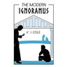 The Modern Ignoramus