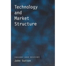 Technology and Market Structure: Theory and History
