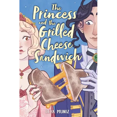 The Princess and the Grilled Cheese Sandwich (a Graphic Novel)