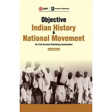Objective Indian History & National Movement For Civil Services Preliminary Examination 2ed