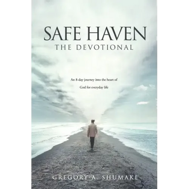 Safe Haven - The Devotional: An 8-day journey into the heart of God for everyday life