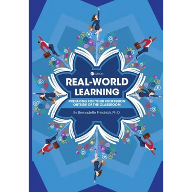Real-World Learning: Preparing for Your Profession Outside of the Classroom