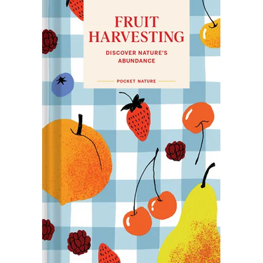 Pocket Nature: Fruit Harvesting: Discover Nature's Abundance