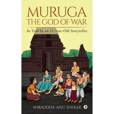 MURUGA - The God of War: As Told by an 11-Year-Old Storyteller