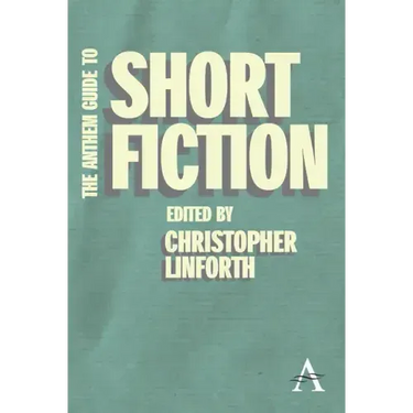 The Anthem Guide to Short Fiction